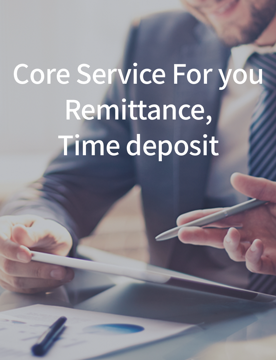 Core Service For you Remittance, Time deposit
